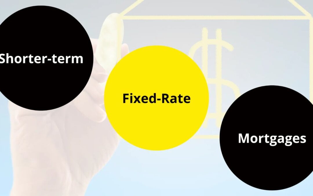 Shorter-Term Fixed-Rate Mortgages