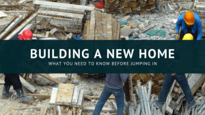 Top 5 Things To Consider When Building Your New Home